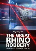 Watch The Great Rhino Robbery 0123movies