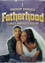 Watch Snoop Dogg\'s Fatherhood: Cori and Wayne\'s Story 0123movies