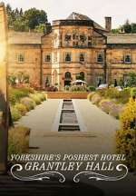 Yorkshire\'s Poshest Hotel: Grantley Hall 0123movies