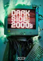 Watch Dark Side of the 2000's 0123movies