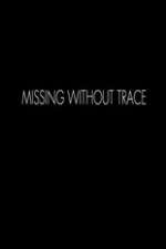 Watch Missing Without Trace 0123movies