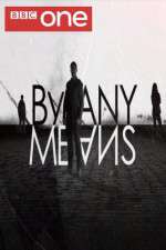 Watch By Any Means 0123movies