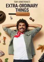 Watch Tony Armstrong's Extra-Ordinary Things 0123movies