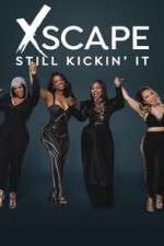 Watch Xscape Still Kickin It 0123movies