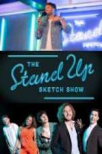 Watch The Stand Up Sketch Show 0123movies