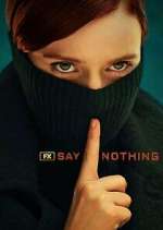 Watch Say Nothing 0123movies