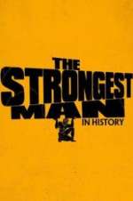 Watch The Strongest Man in History 0123movies