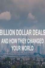 Watch Billion Dollar Deals and How They Changed Your World 0123movies