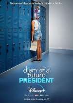 Watch Diary of a Future President 0123movies