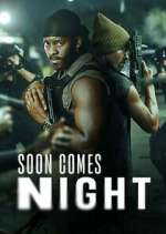 Watch Soon Comes Night 0123movies