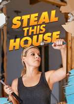 Watch Steal This House 0123movies