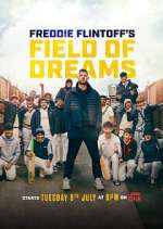 Watch Freddie Flintoff's Field of Dreams 0123movies