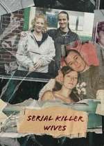 Watch Serial Killer Wives 0123movies