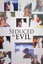 Watch Seduced by Evil 0123movies