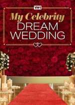 Watch My Celebrity Dream Wedding 0123movies