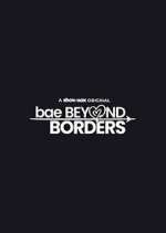 Watch Bae Beyond Borders 0123movies