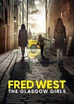 Watch Fred West: The Glasgow Girls 0123movies