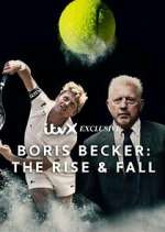 Watch Boris Becker: The Rise and Fall 0123movies