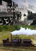 Watch The Railways That Built Britain with Chris Tarrant 0123movies