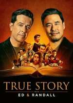 Watch True Story with Ed & Randall 0123movies