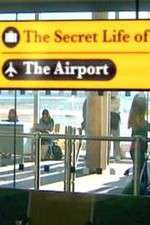 Watch The Secret Life of the Airport 0123movies