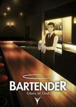 Watch BARTENDER Glass of God 0123movies