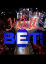 Watch You Bet! 0123movies