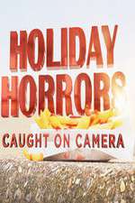 Watch Holiday Horrors: Caught on Camera 0123movies