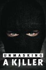 Watch Unmasking a Killer 0123movies