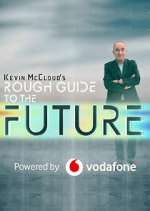 Watch Kevin McCloud's Rough Guide to the Future 0123movies