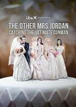 Watch The Other Mrs Jordan – Catching the Ultimate Conman 0123movies