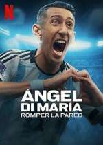 Watch Ángel Di María: Romper la pared 0123movies