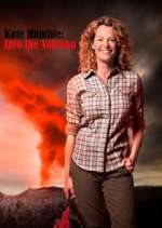 Watch Kate Humble: Into the Volcano 0123movies