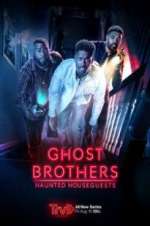 Watch Ghost Brothers: Haunted Houseguests 0123movies