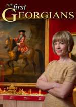 Watch The First Georgians: The German Kings Who Made Britain 0123movies