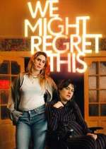 Watch We Might Regret This 0123movies