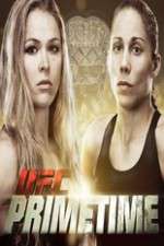 Watch UFC Primetime Rousey vs Carmouche 0123movies
