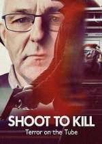 Watch Shoot to Kill: Terror on the Tube 0123movies