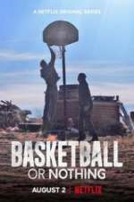 Watch Basketball or Nothing 0123movies