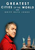Watch Greatest Cities of the World with Griff Rhys Jones 0123movies