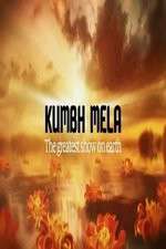 Watch Kumbh Mela The Greatest Show on Earth 0123movies