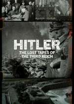 Watch Hitler: The Lost Tapes of the Third Reich 0123movies