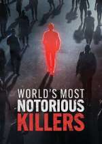 Watch World\'s Most Notorious Killers 0123movies