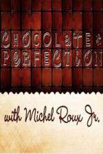 Watch Chocolate Perfection with Michel Roux Jr 0123movies