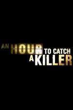 Watch An Hour to Catch a Killer with Trevor McDonald 0123movies