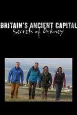 Watch Britains Ancient Capital Secrets of Orkney 0123movies