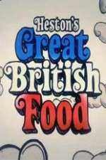 Watch Hestons Great British Food 0123movies