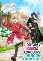 Watch The Do-Over Damsel Conquers the Dragon Emperor 0123movies