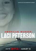 Watch American Murder: Laci Peterson 0123movies