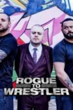 Watch Rogue to Wrestler 0123movies